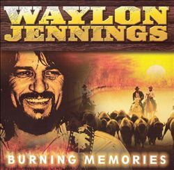 lataa albumi Waylon Jennings - Burning Memories