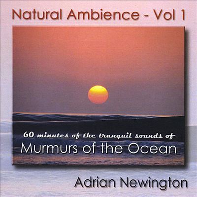 Natural Ambience, Vol. 1: Murmurs of the Ocean