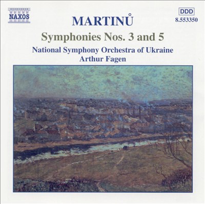 Martinu: Symphonies Nos. 3 & 5