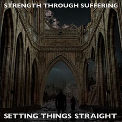 Album herunterladen Strength Through Suffering - Setting Things Straight