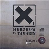 Merzbow vs. Tamarin