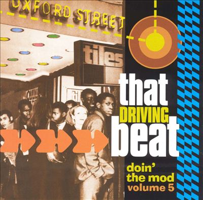 Doin' the Mod, Vol. 5: That Driving Beat