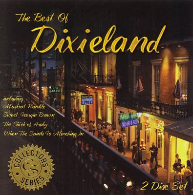 The Best of Dixieland: Collectors Series