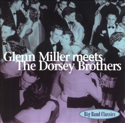 last ned album Glenn Miller - Glenn Miller Meets The Dorsey Brothers