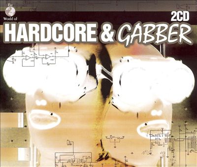 The World of Hardcore and Gabber