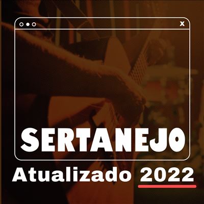 Sertanejo Atualizado 2022