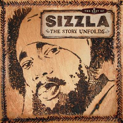 The Best of Sizzla: The Story Unfolds