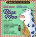 Blue Moo: 17 Jukebox Hits from Way Back Never