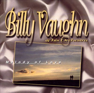 Melody of Love: The Best of Billy Vaughn [Ranwood]