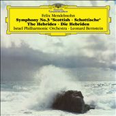 Mendelssohn: Symphony No. 3 "Scottish"; The Hebrides