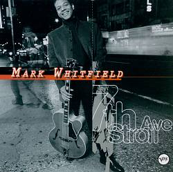 télécharger l'album Mark Whitfield - 7th Ave Stroll