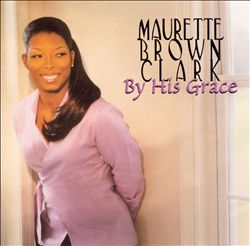 baixar álbum Maurette Brown Clark - By His Grace