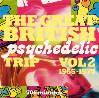 Great British Psychedelic Trip, Vol. 2: 1965-1970
