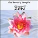 The Beauty Temple: Mysteries of Zen