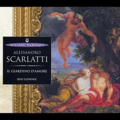 Alessandro Scarlatti: Il Giardino d'Amore