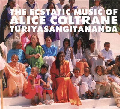 World Spirituality Classics 1: The Ecstatic Music of Alice Coltrane Turiyasangitananda