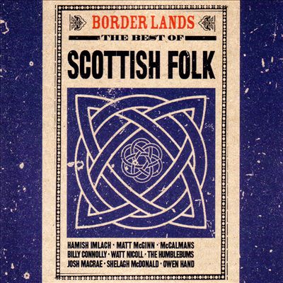 Borderlands: The Best of Scottish Folk