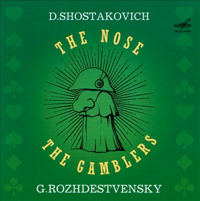 Dmitri Shostakovich: The Nose; The Gamblers