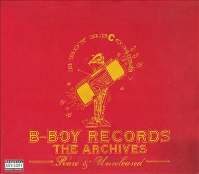 B-Boy Records, The Archives: Rare and Unreleased