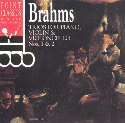 Brahms: Trios for Piano, Violin & Violoncello Nos. 1 & 2