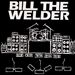 Bill the Welder