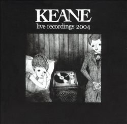 Album herunterladen Keane - Live Recordings 2004
