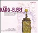 Sigfrid Karg-Elert: Choral-Improvisations, Op. 65