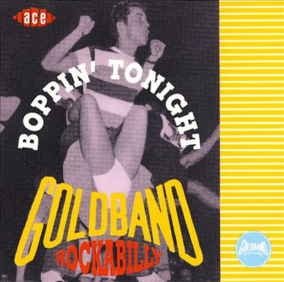 Goldband Rockabilly: Boppin' Tonight