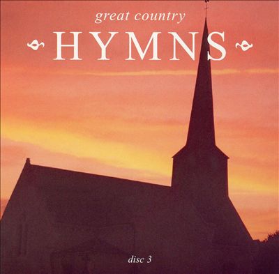 Great Country Hymns [Disc 3]