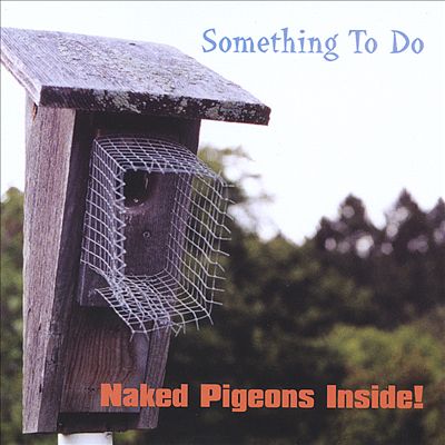Naked Pigeons Inside!