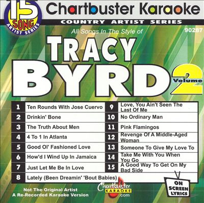 Chartbuster Karaoke: Tracy Byrd, Vol. 2