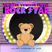 Lullaby Versions of Cher