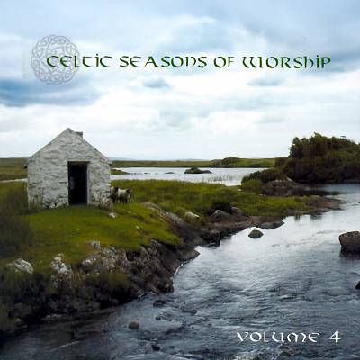 Celtic Seasons of Worship, Vol. 4