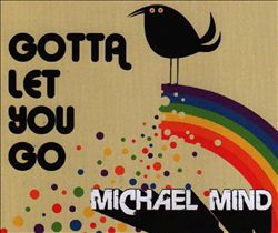 ladda ner album Michael Mind - Gotta Let You Go