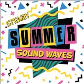 Steamy Summer Sound Waves