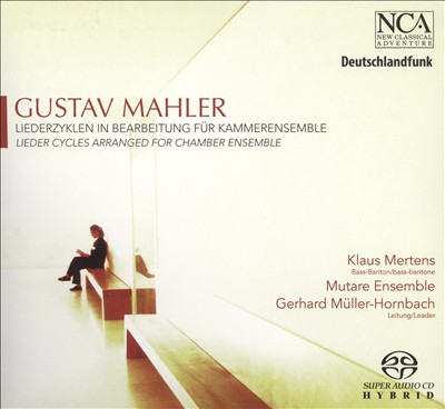 Mahler: Lieder Cycles arranged for Chamber Ensemble
