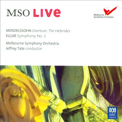 Mendelssohn: Overture - The Hebrides; Elgar: Symphony No. 1