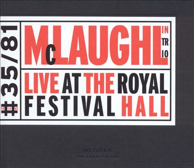 John McLaughlin, John McLaughlin Trio - Live at the Royal Festival Hall  Album Reviews, Songs & More | AllMusic