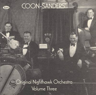The Coon-Sanders Nighthawks, Vol. 3
