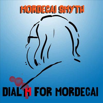 Dial M For Mordecai