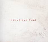 Drums and Guns