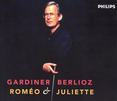 Roméo et Juliette, for alto, tenor, bass, chorus & orchestra ("symphonie dramatique"), H.79 (Op. 17)