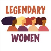 Legendary Women
