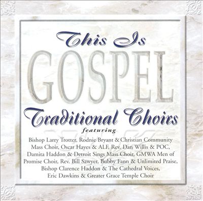 This Is Gospel: Traditional Choirs