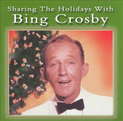 Sharing the Holidays With Bing Crosby