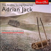 Adrian Jack: String Quartets Nos. 3, 4, 5, 6 & "08.02.01"