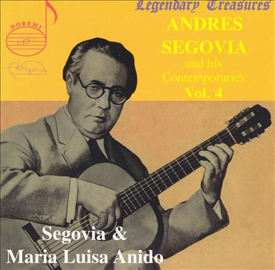 Andres Segovia & his contemporaries, Vol. 4
