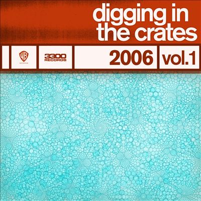 Digging in the Crates: 2006, Vol. 1