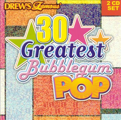 30 Greatest Bubble Gum Pop