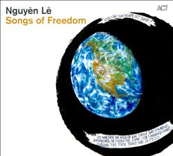Le, Nguyen : Songs Of Freedom (2011)